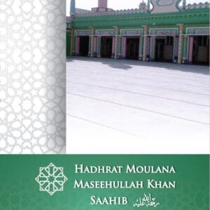 Biography Of Ml Maseehullah Khan Saahib (RA)