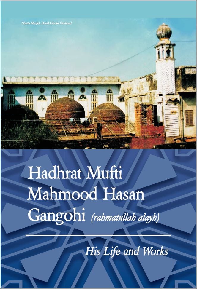 Biography Of Mufti Mahmood Hasan Gangohi (RA)