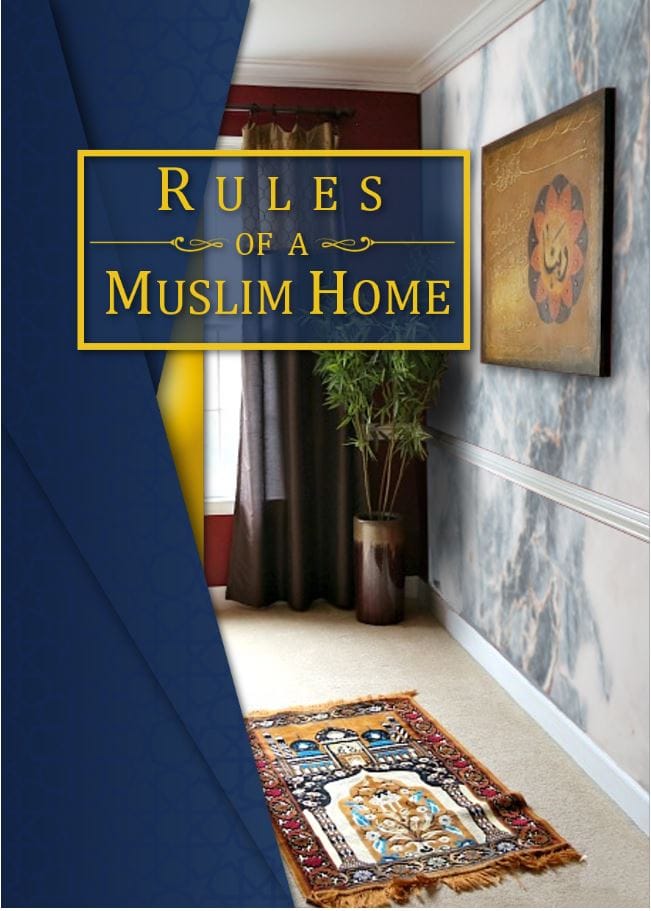 Rules Of A Muslim Home