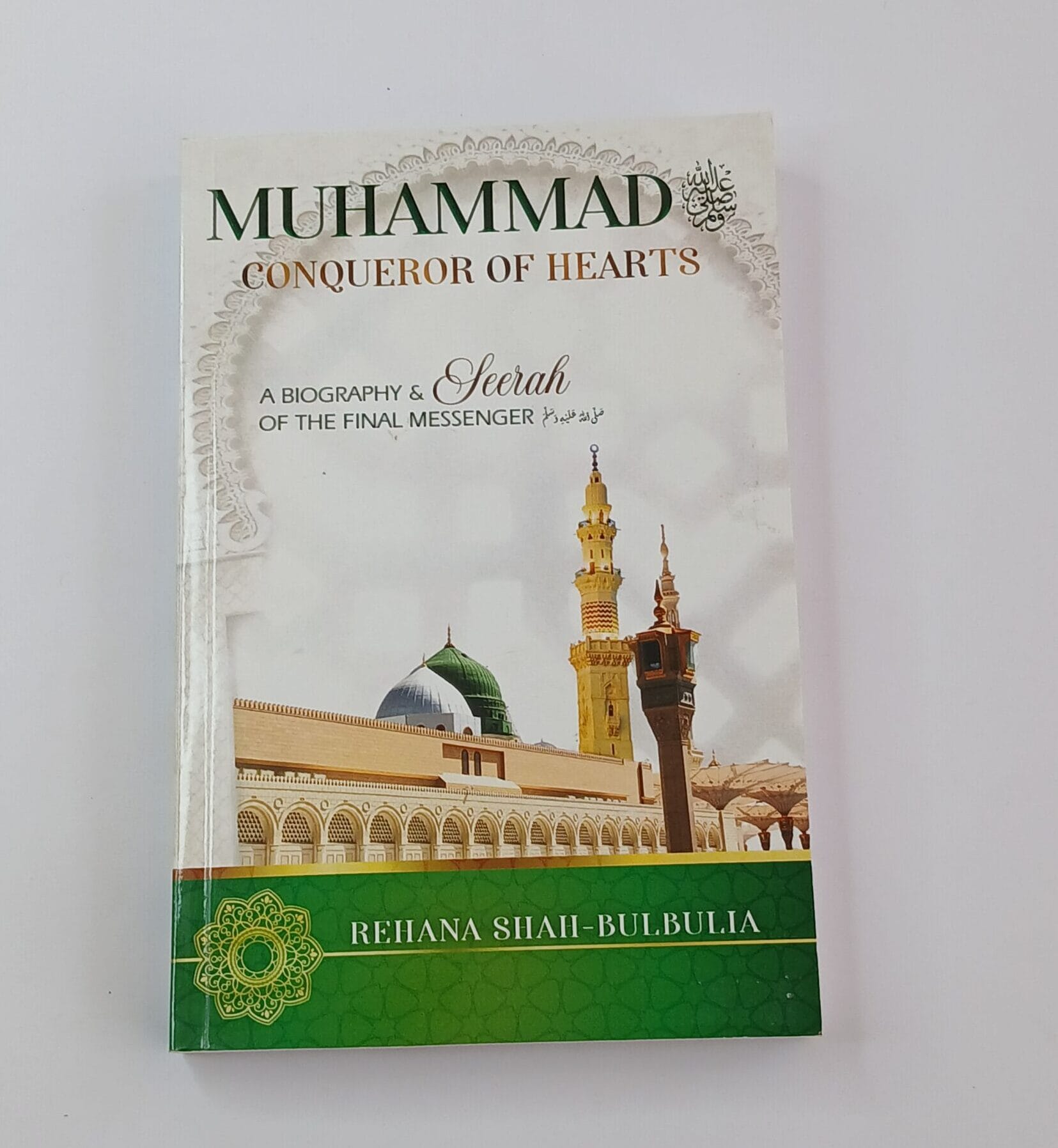 Muhammad ﷺ Conqueror Of Hearts - Rehana Shah