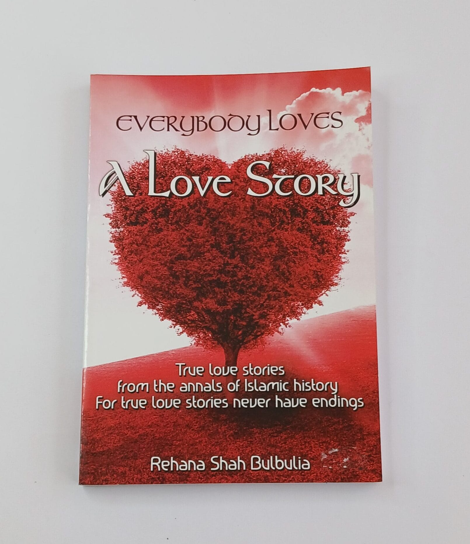 Everybody Loves A Love Story - Rehana Shah