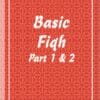 Basic Fiqh Part 1 & 2